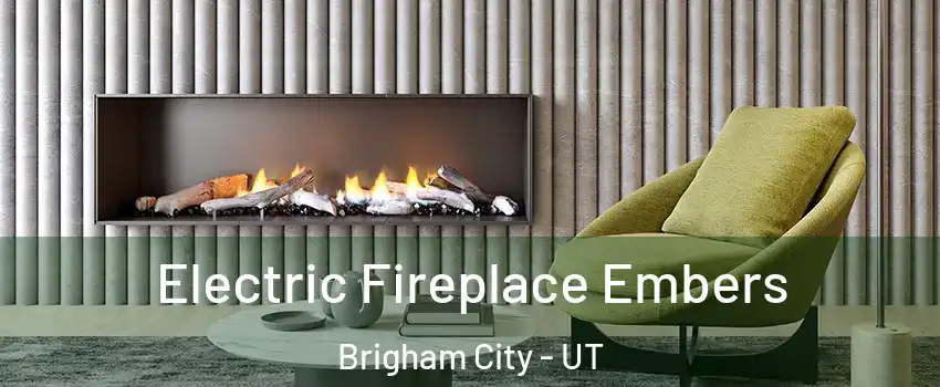  Electric Fireplace Embers Brigham City - UT