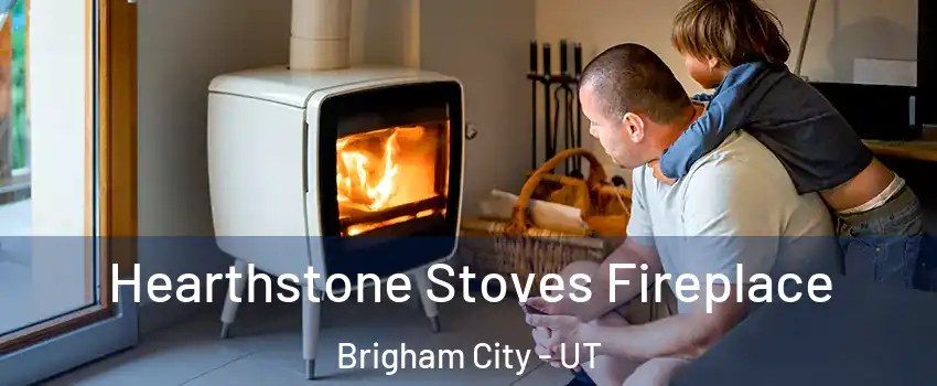  Hearthstone Stoves Fireplace Brigham City - UT