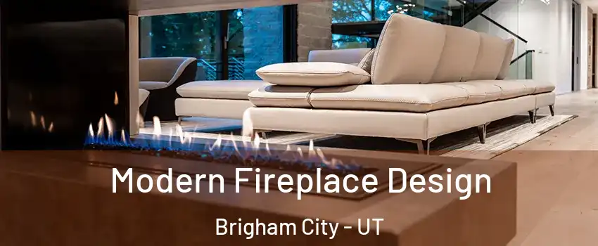  Modern Fireplace Design Brigham City - UT