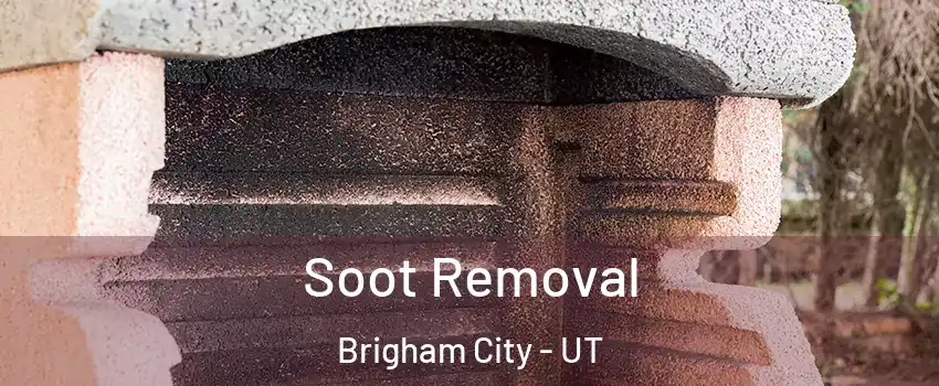  Soot Removal Brigham City - UT